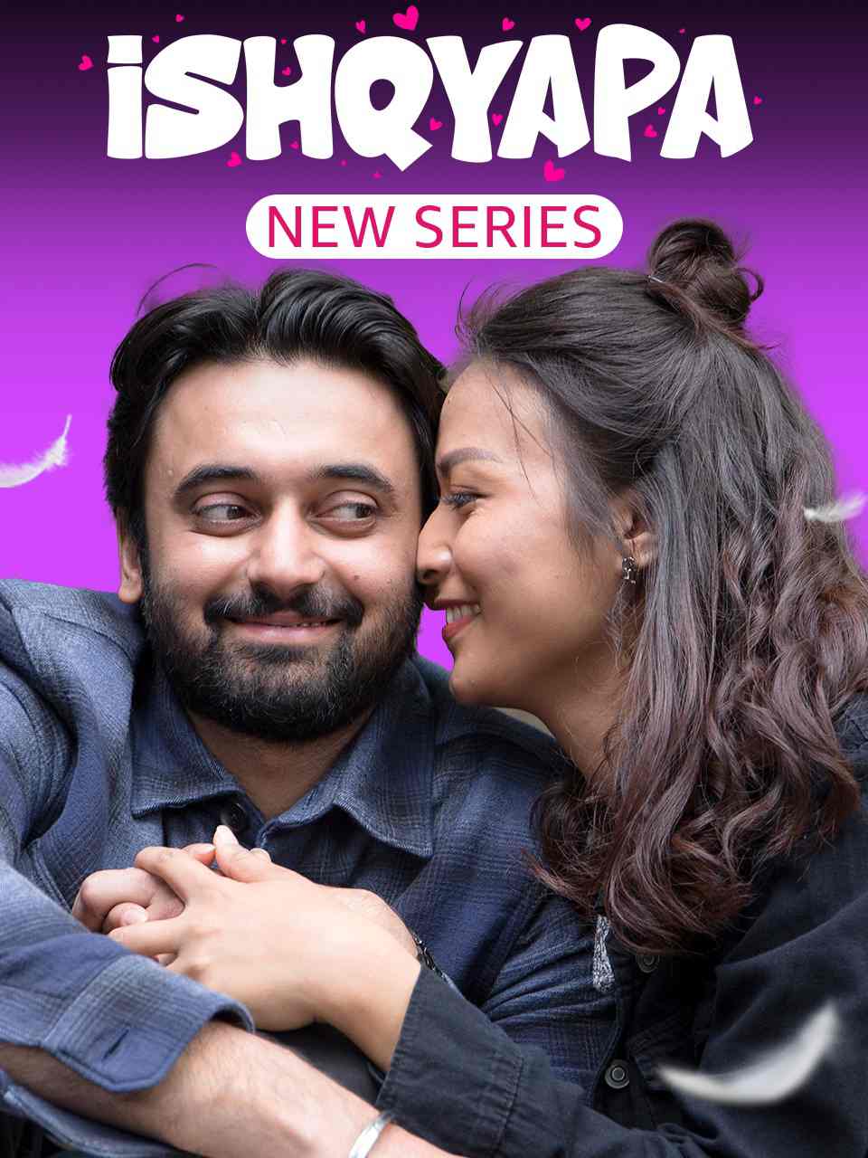 Ishqyapa (2023) S01 Complete 